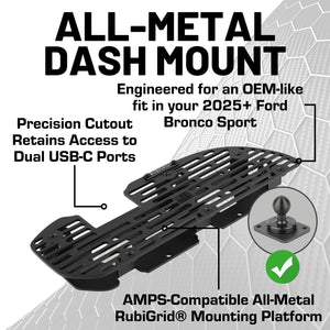 RubiGrid® 2025+ Ford Bronco Sport Platform Dash Mount Device Phone Holder