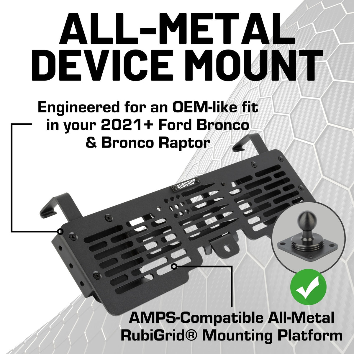 RubiGrid® 2021+ Ford Bronco Accessory Ready Multi-Device Dash Mount Phone Holder