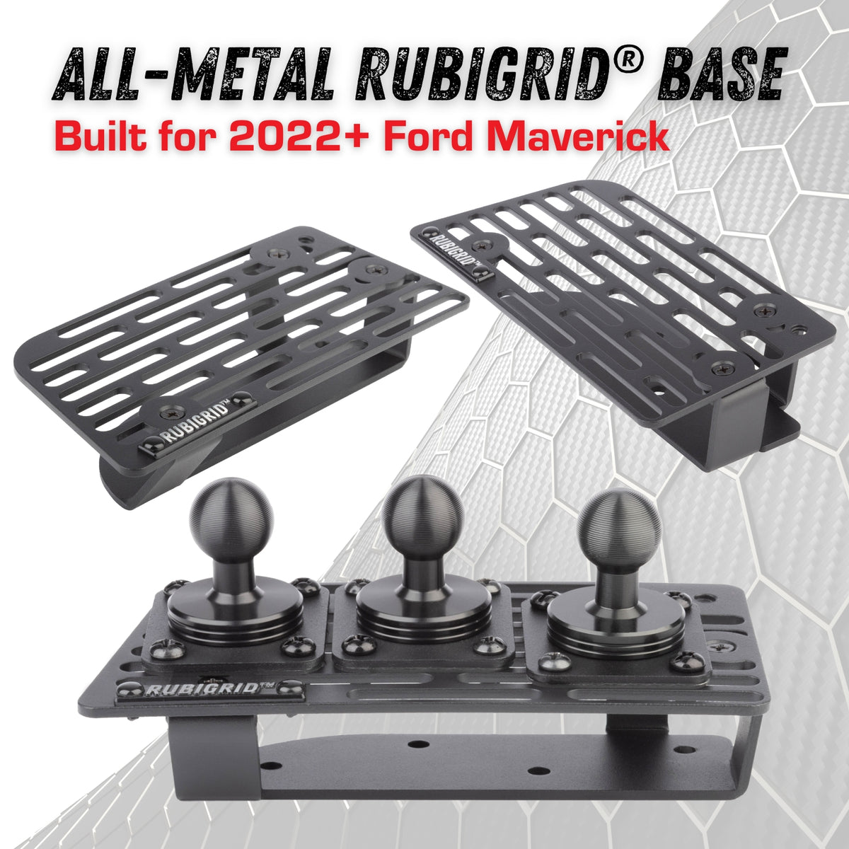 RubiGrid® 2022-2024 Ford Maverick Platform Dash Mount Device Phone Holder